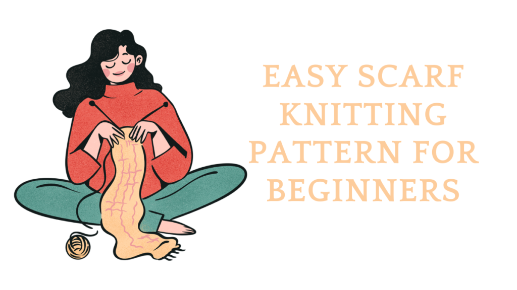 Easy Scarf Knitting Pattern for Beginners Easy Scarf Knitting Pattern for Beginners